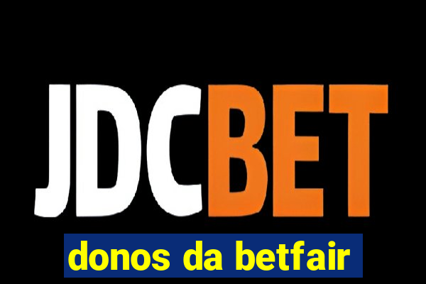 donos da betfair